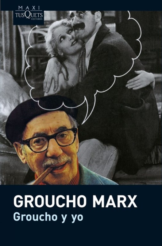 GROUCHO Y YO de MARX GROUCHO HARPO Y CHICO