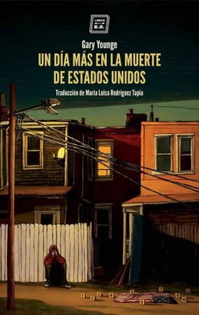 UN DÍA MÁS EN LA MUERTE DE ESTADOS UNIDOS de GARY YOUNGE