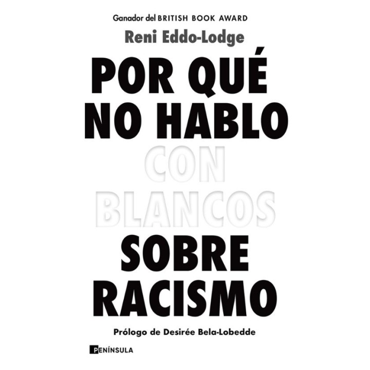 POR QUE NO HABLO CON BLANCOS SOBRE RACISMO de RENI EDDO-LODGE