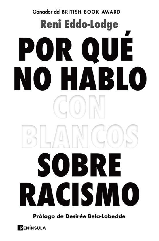 POR QUE NO HABLO CON BLANCOS SOBRE RACISMO de RENI EDDO-LODGE