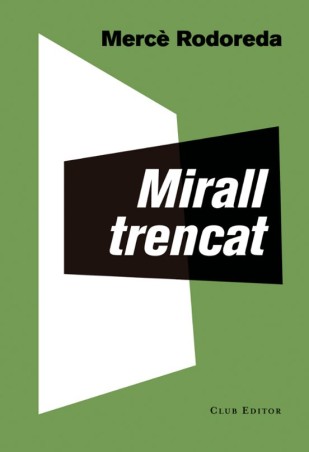 MIRALL TRENCAT de MERCÈ RODOREDA