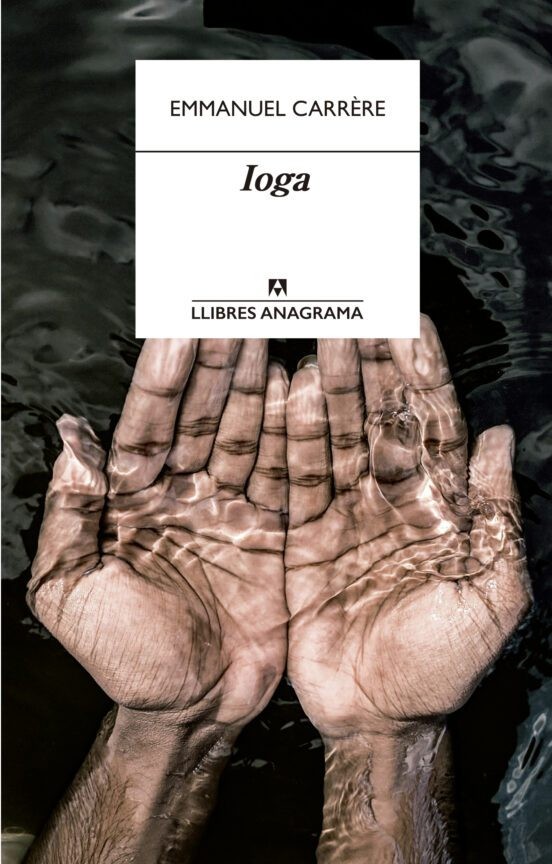 IOGA de EMMANUEL CARRÉRE