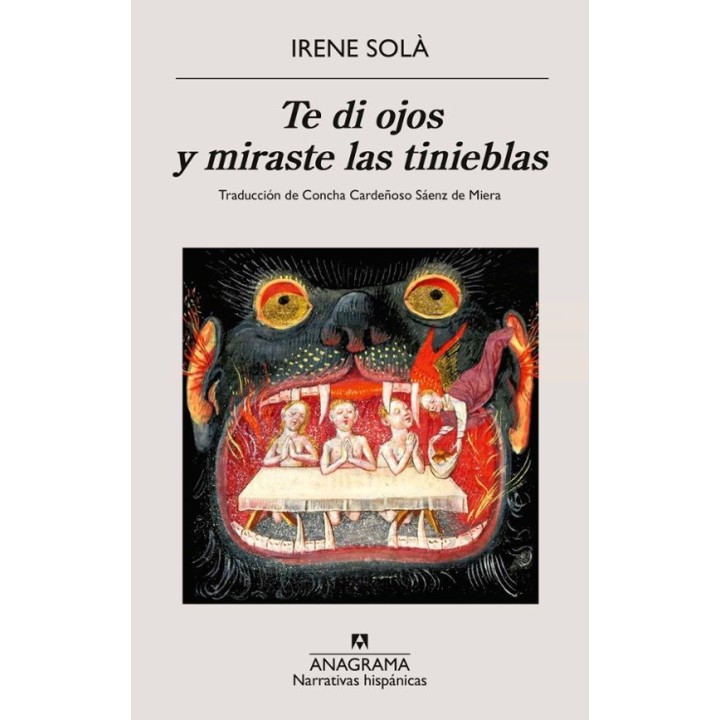 TE DI OJOS Y MIRASTE LAS TINIEBLAS de IRENE SOLÀ