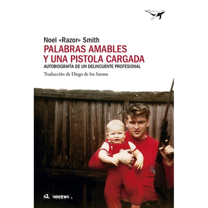 Compra PALABRAS AMABLES Y UNA PISTOLA CARGADA de NOEL RAZOR SMITH