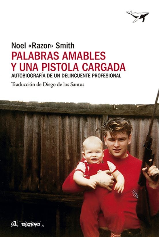 Compra PALABRAS AMABLES Y UNA PISTOLA CARGADA de NOEL RAZOR SMITH