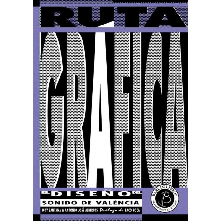 RUTA GRAFICA. EL DISEÑO DEL SONIDO DE VALÈNCIA de MOY SANTANA & ANTONIO JOSÉ ALBERTOS