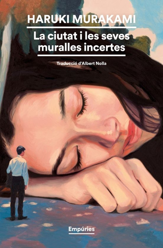 LA CIUTAT I LES SEVES MURALLES INCERTES de HARUKI MURAKAMI