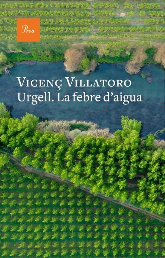 URGELL. LA FEBRE D'AIGUA de VICENÇ VILLATORO