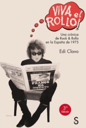 VIVA EL ROLLO! UNA CRÓNICA DEL ROCK & ROLLO LA ESPAÑA DE 1975 de EDI CLAVO