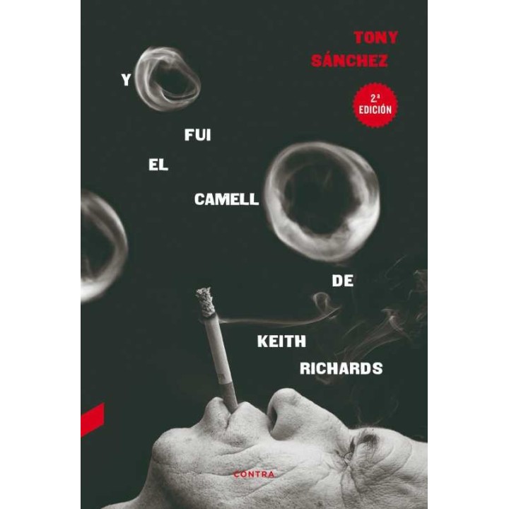 YO FUI EL CAMELLO DE KEITH RICHARDS de TONY SANCHEZ