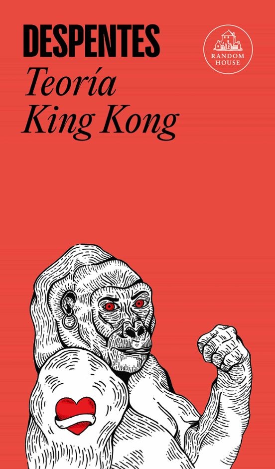 TEORÍA KING KONG de VIRGINIE DESPENTES