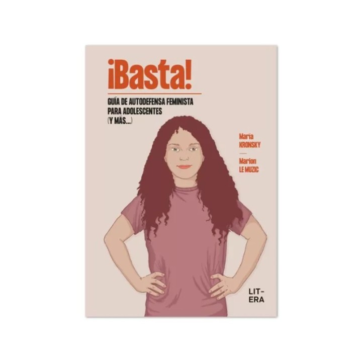 ¡BASTA! GUIA DE AUTODEFENSA FEMINISTA PARA ADOLESCENTES Y MAS de MARION LE MUZIC