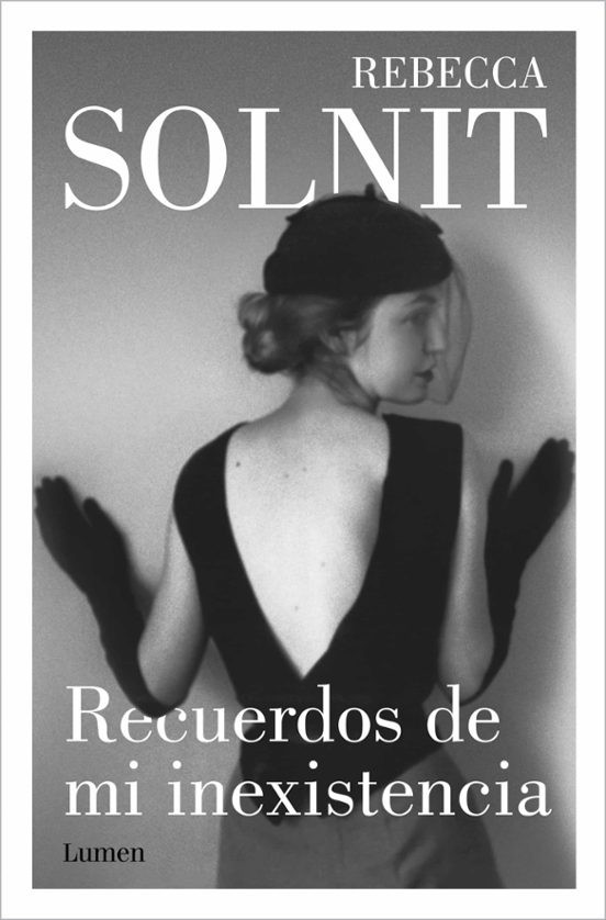RECUERDOS DE MI INEXISTENCIA de REBECCA SOLNIT