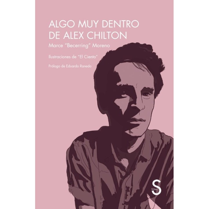 ALGO MUY DENTRO DE ALEX CHILTON de MARCE BECERRING MORENO