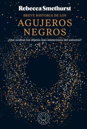 BREVE HISTORIA DE LOS AGUJEROS NEGROS de REBECCA SMETHURST