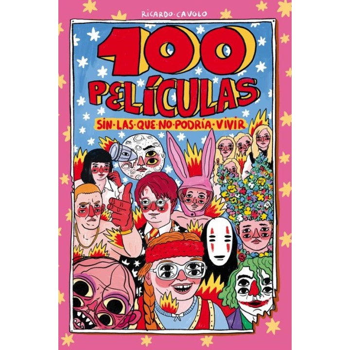100 PELICULAS SIN LAS QUE NO PODRIA VIVIR de RICARDO CAVOLO