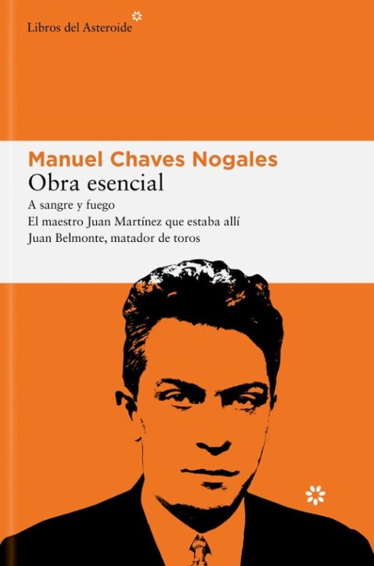 OBRA ESENCIAL de MANUEL CHAVES NOGALES