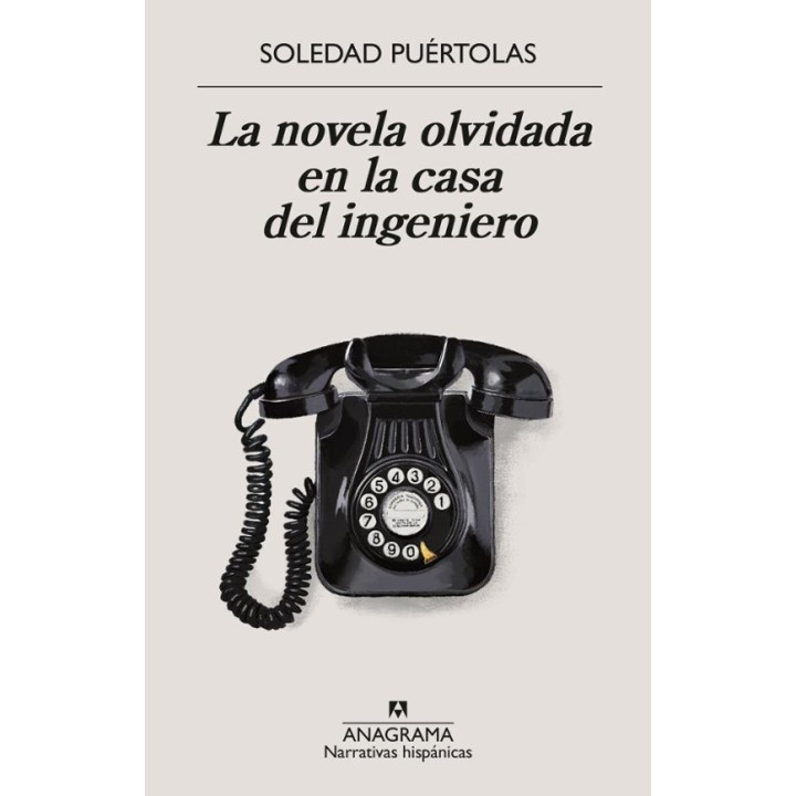 LA NOVELA OLVIDADA EN LA CASA DEL INGENIERO de SOLEDAD PUERTOLAS