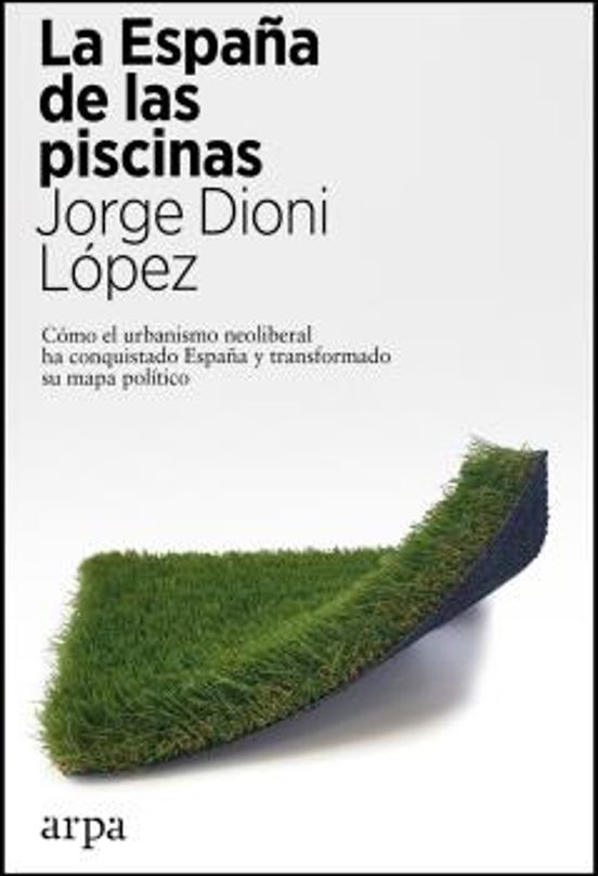 LA ESPAÑA DE LAS PISCINAS de JORGE DIONI LOPEZ
