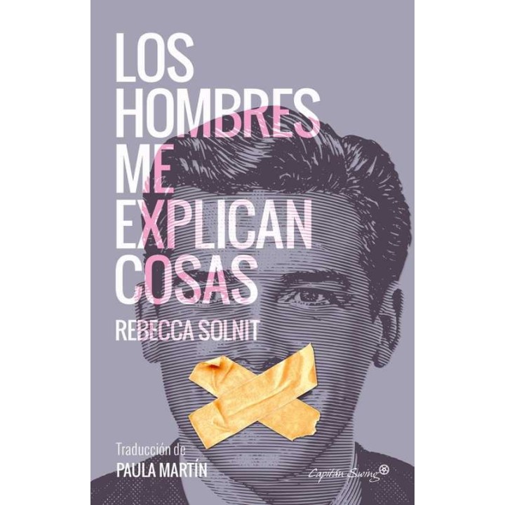 LOS HOMBRES ME EXPLICAN COSAS de REBECCA SOLNIT