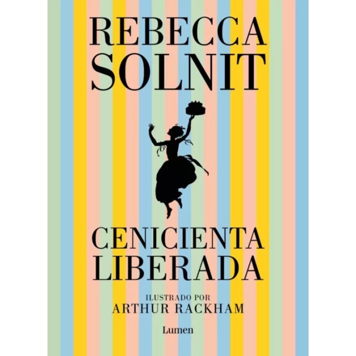 CENICIENTA LIBERADA de REBECCA SOLNIT