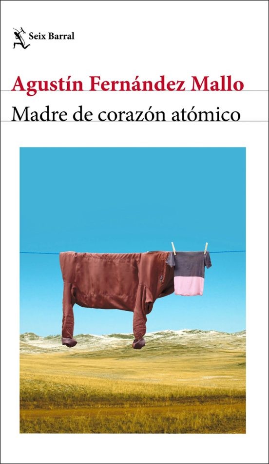 MADRE DE CORAZON ATOMICO de AGUSTÍN FERNÁNDEZ MALLO