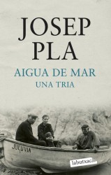 AIGUA DE MAR. UNA TRIA de JOSEP PLA