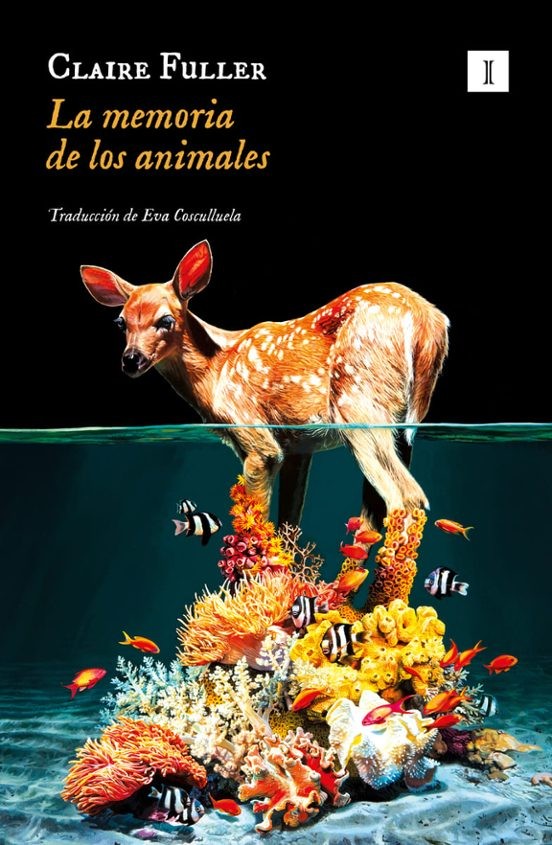 LA MEMORIA DE LOS ANIMALES de CLAIRE FULLER