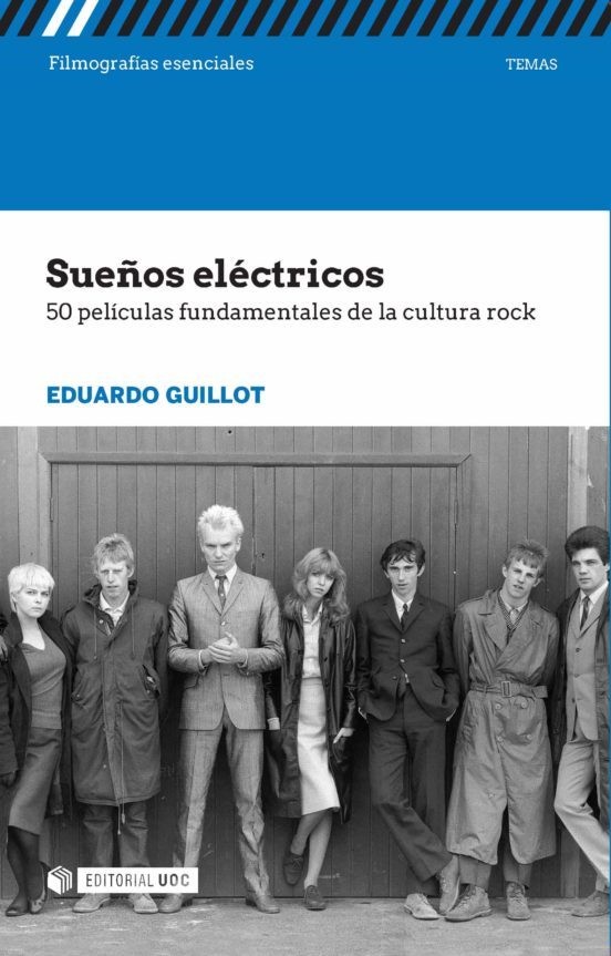 SUEÑOS ELÉCTRICOS. 50 PELÍCULAS FUNDAMENTALES DE LA CULTURA ROCK de EDUARDO GUILLOT