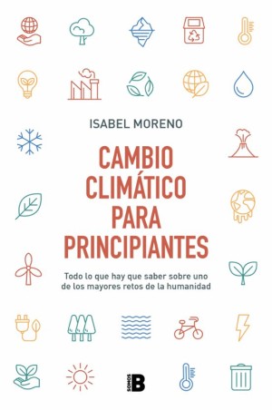 CAMBIO CLIMÁTICO PARA PRINCIPIANTES de ISABEL MORENO