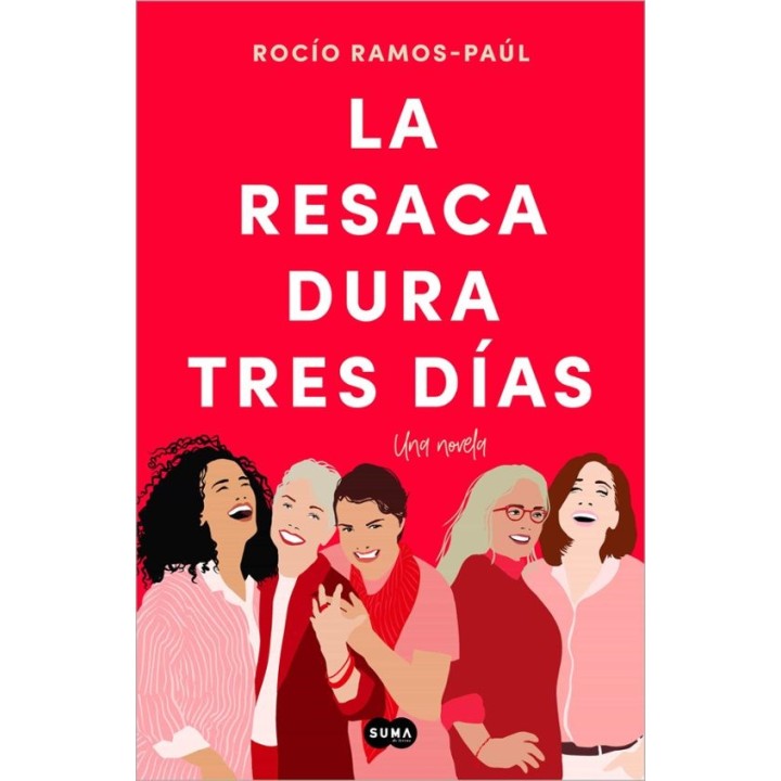 LA RESACA DURA TRES DIAS de ROCÍO RAMOS-PAÚL