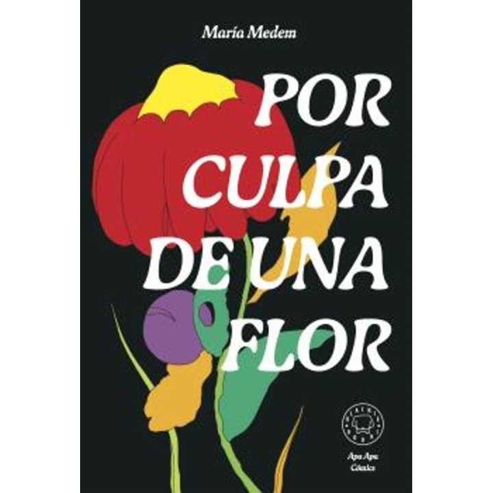 POR CULPA DE UNA FLOR de MARIA MEDEM