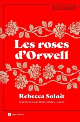 LES ROSES D'ORWELL de REBECCA SOLNIT