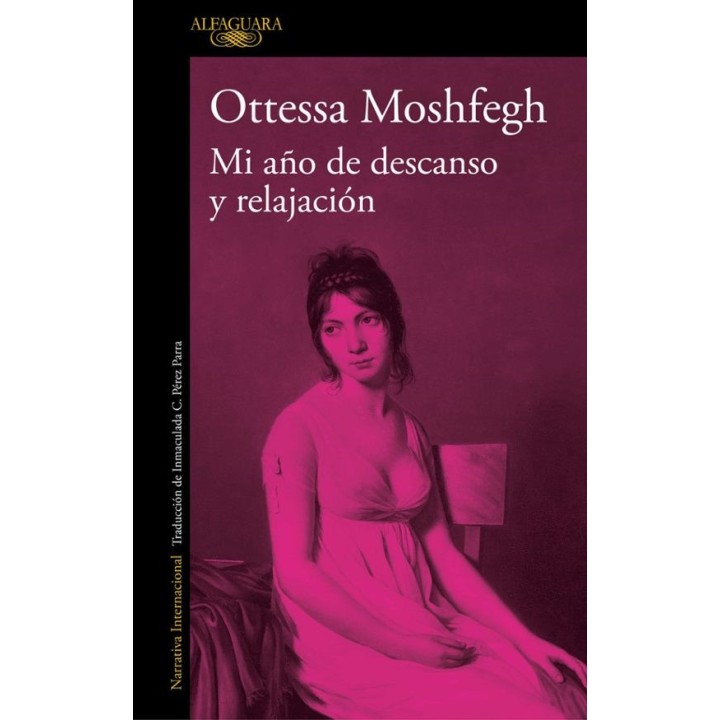 MI AÑO DE DESCANSO Y RELAJACION de OTTESSA MOSHFEGH