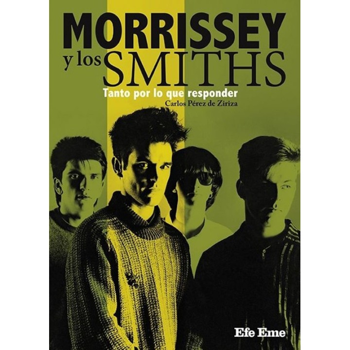 MORRISSEY Y LOS SMITHS TANTO POR LO QUE RESPONDER de CARLOS PEREZ DE ZIRIZA