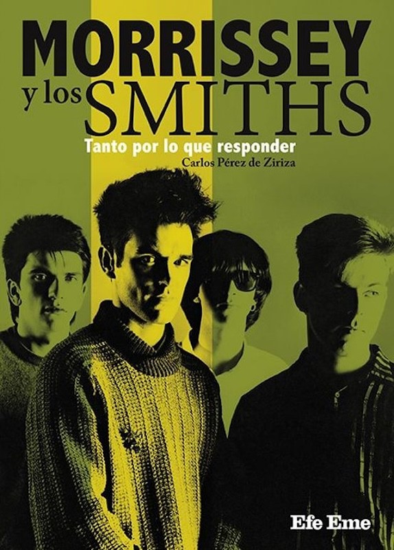 MORRISSEY Y LOS SMITHS TANTO POR LO QUE RESPONDER de CARLOS PEREZ DE ZIRIZA