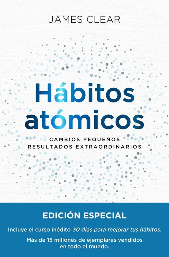 HABITOS ATOMICOS ED. ESPECIAL de JAMES CLEAR