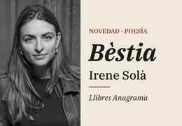 Antes de la montaña que baila, Bèstia: Anagrama recupera el primer libro de Irene Solà